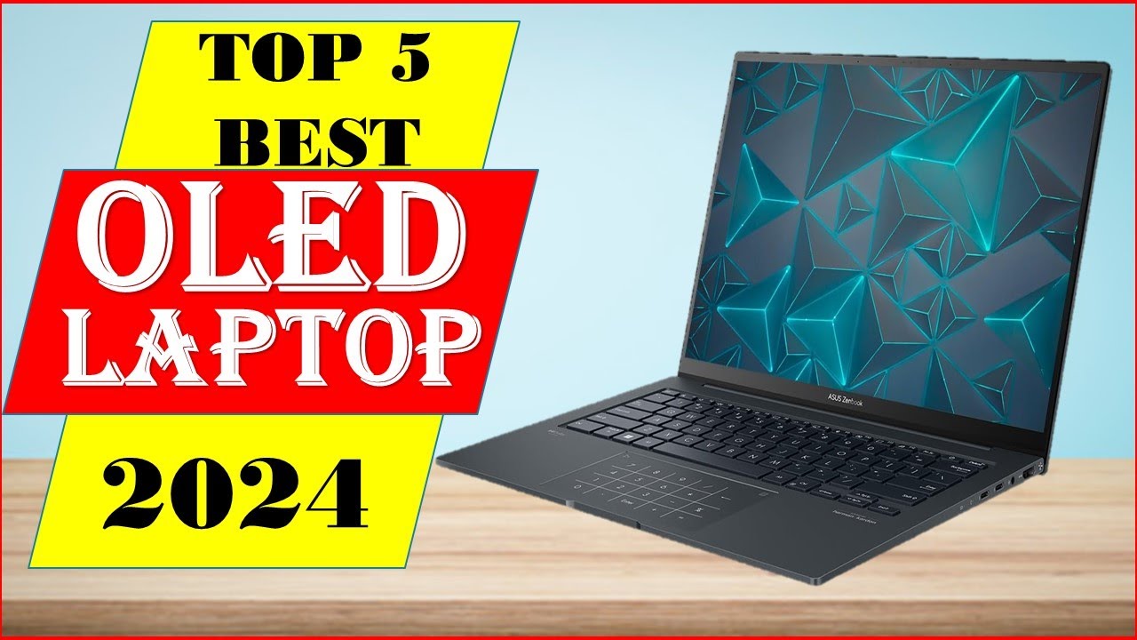 [TOP 5] Best OLED Laptop in 2024 - Best Oled Laptop (BUYING GUIDE)