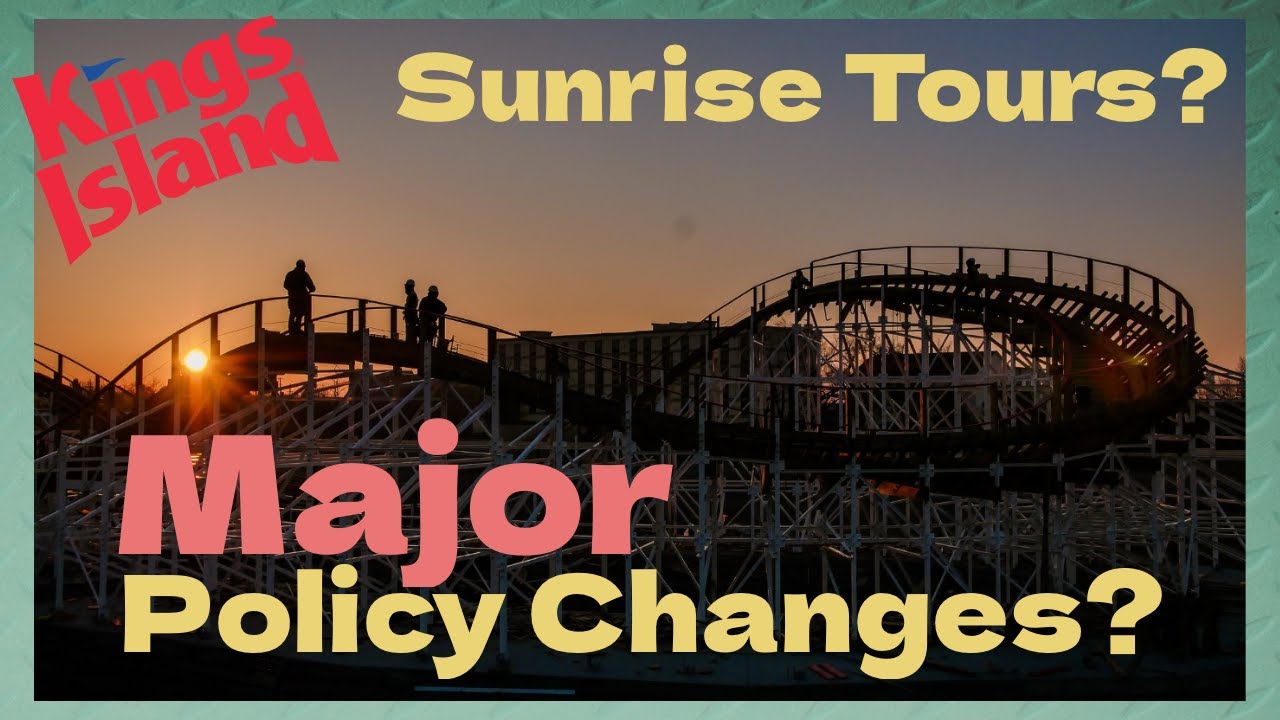 Kings Island Should Offer Sunrise Tours; Possible Major Policy Shifts