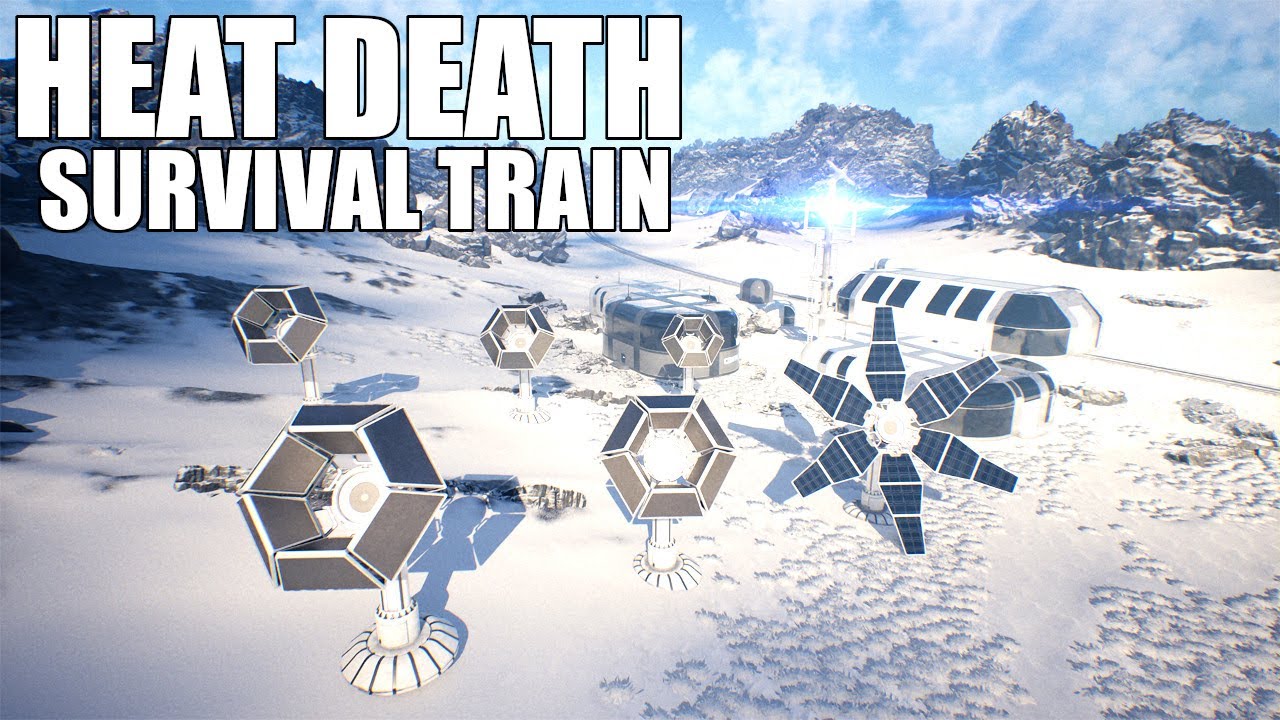 Early Access Alert: Jump On The Heat Death Survival Train Now! Part 1