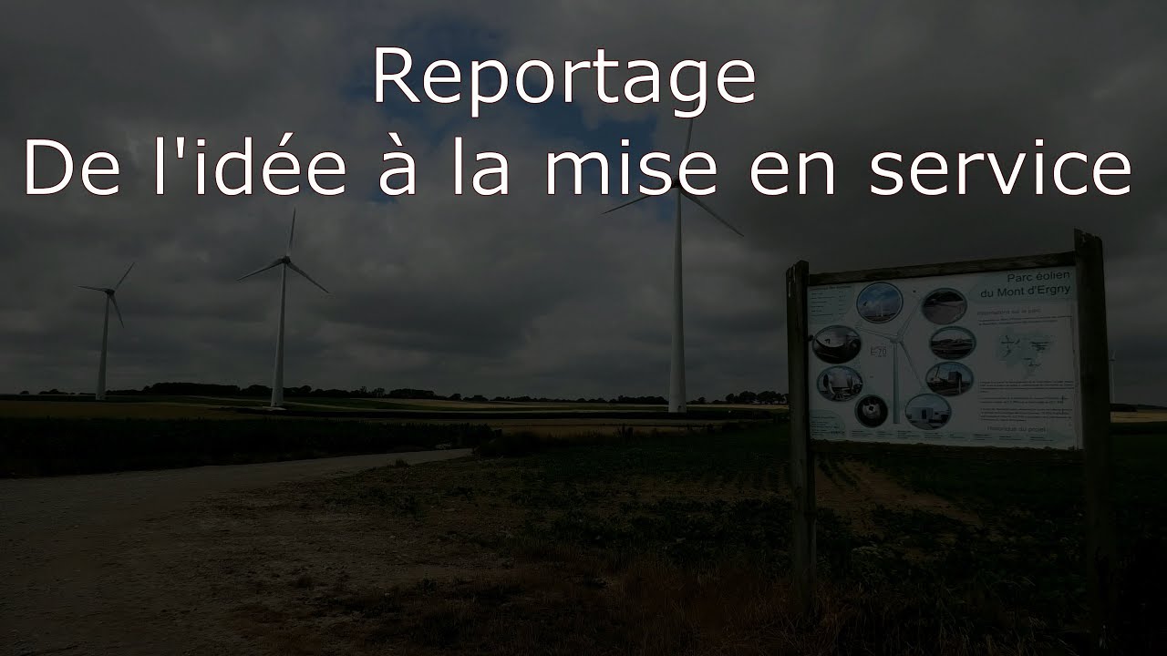 Le d&eacute;veloppement d'un parc &eacute;olien   reportage