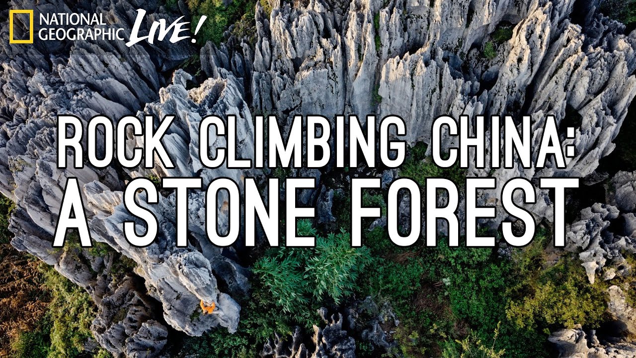 Rock-Climbing China: A Stone Forest | Nat Geo Live
