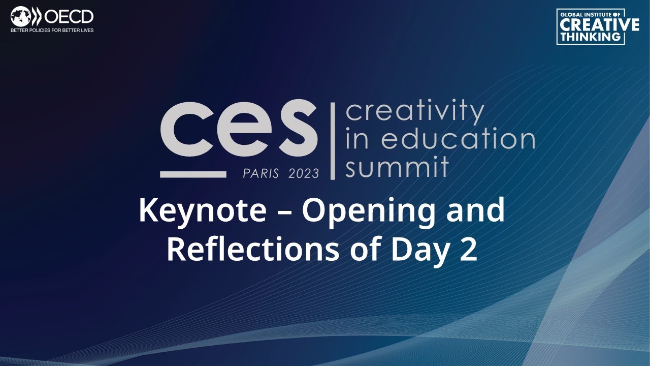 Creativity in Education Summit 2023: Keynote - Opening and Reflection of Day 2