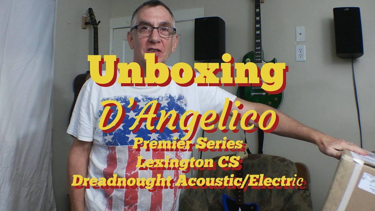 Unboxing D'Angelico Premier Series Lexington CS Dreadnought Acoustic/ Electric