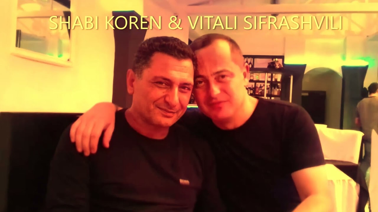 Vitali Sifrashvili & Shabi Koren - Kacis guli