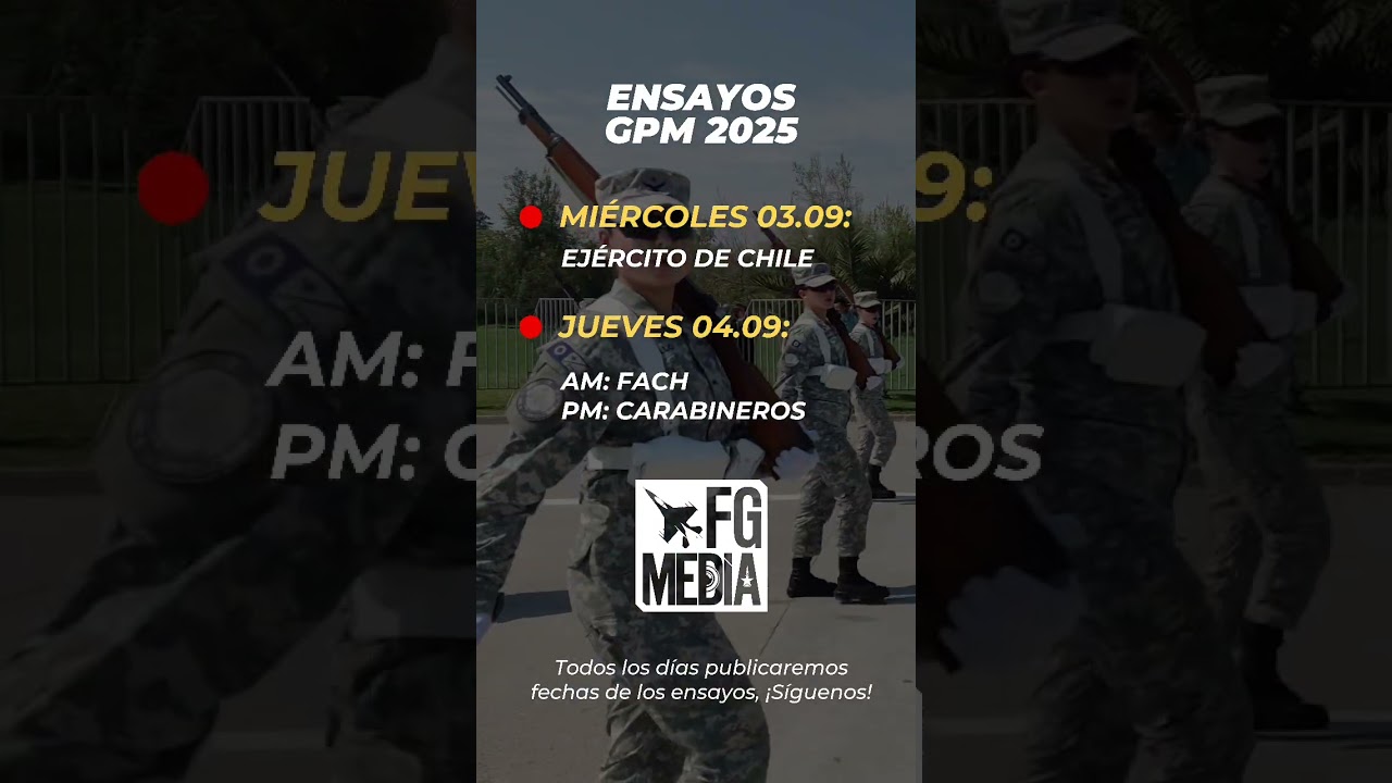 GPM 2025: Ensayos 03 y 04 de septiembre. #fgmedia #gpm2025 #paradamilitarchile #chile