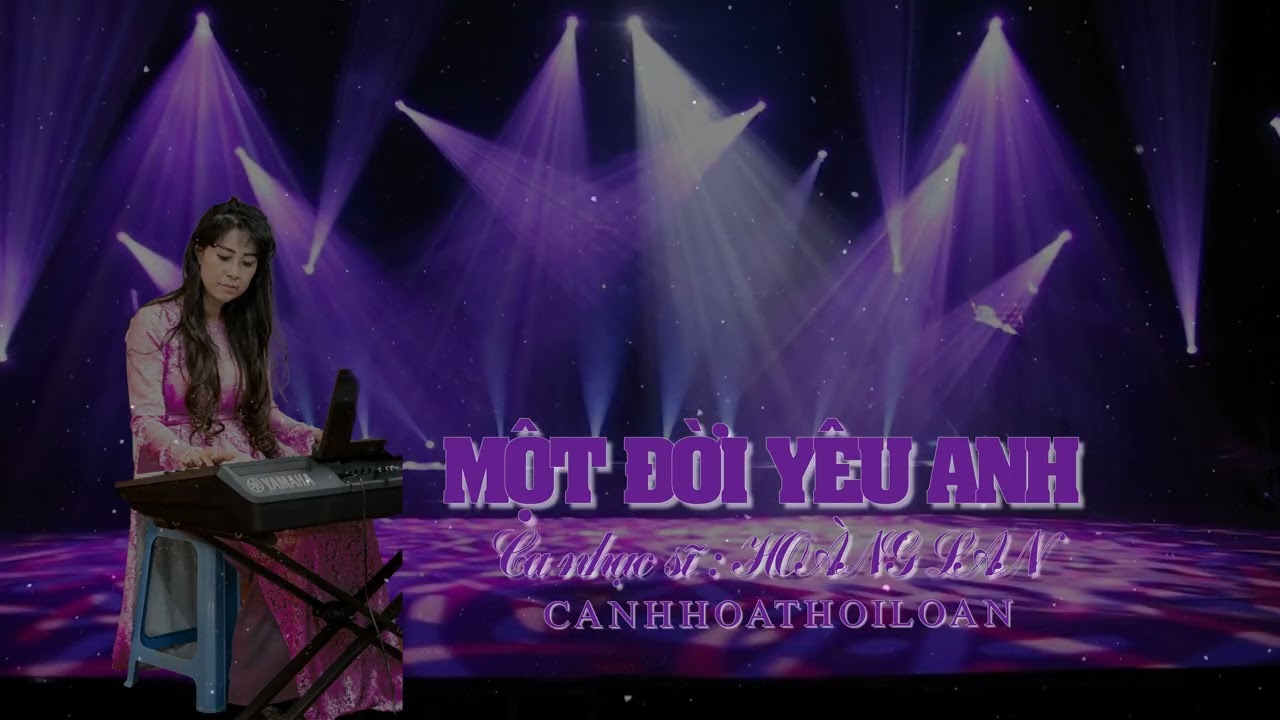 MỘT ĐỜI YÊU ANH - HOÀNG LAN