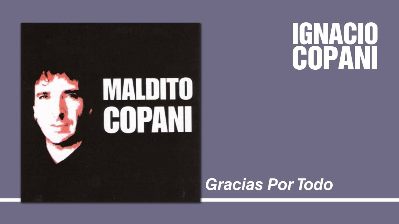 Ignacio Copani - Gracias Por Todo