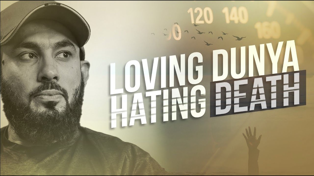 Loving Dunya and Hating Death | Emotional Reminder | Abu Saad
