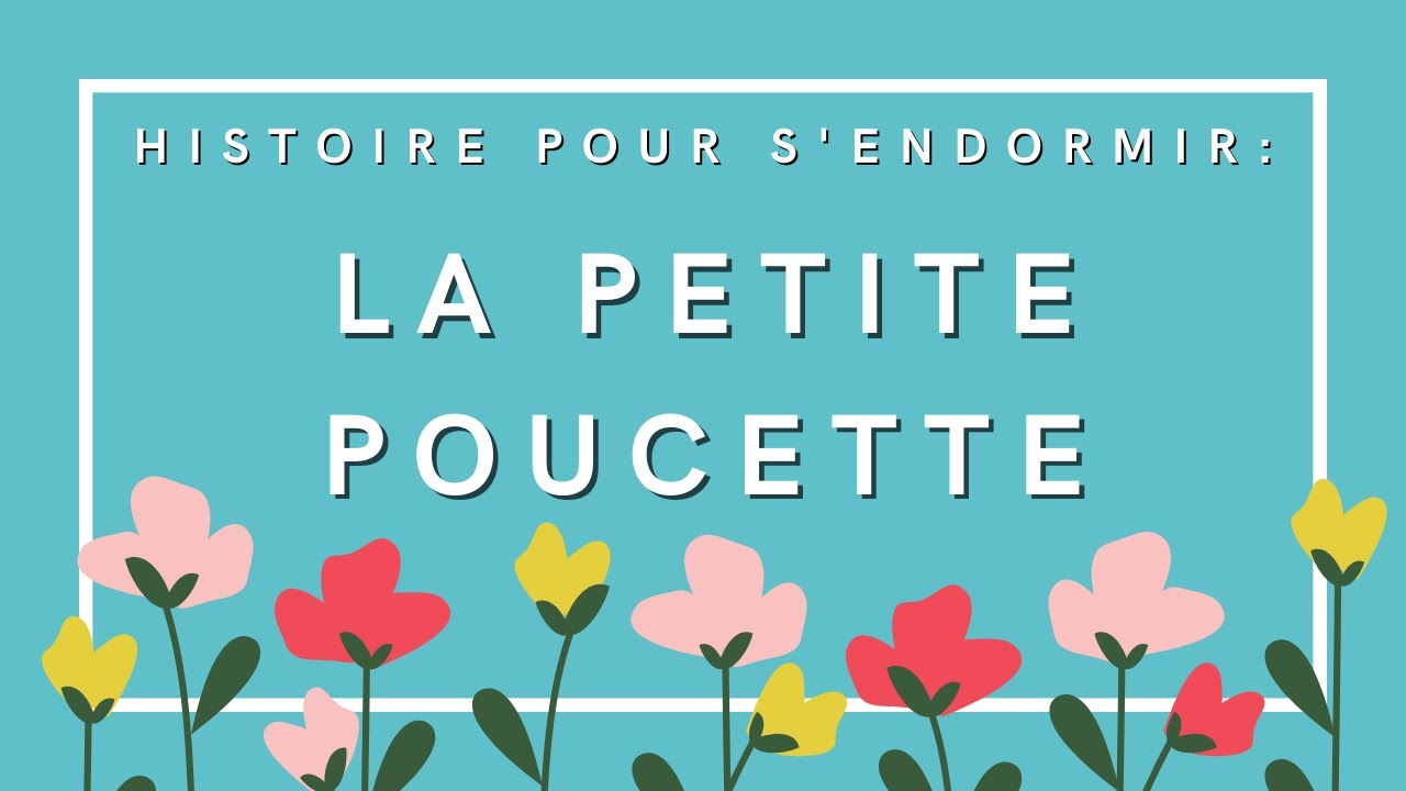 La Petite Poucette | Histoire pour s'endormir | Conte de fées en français