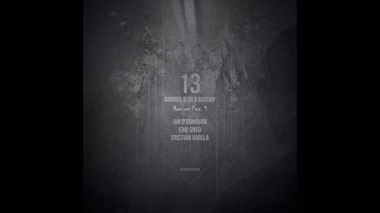 Gabriel D'Or & Bordoy - L.D.L.V. (Ian O'donovan Remix)
