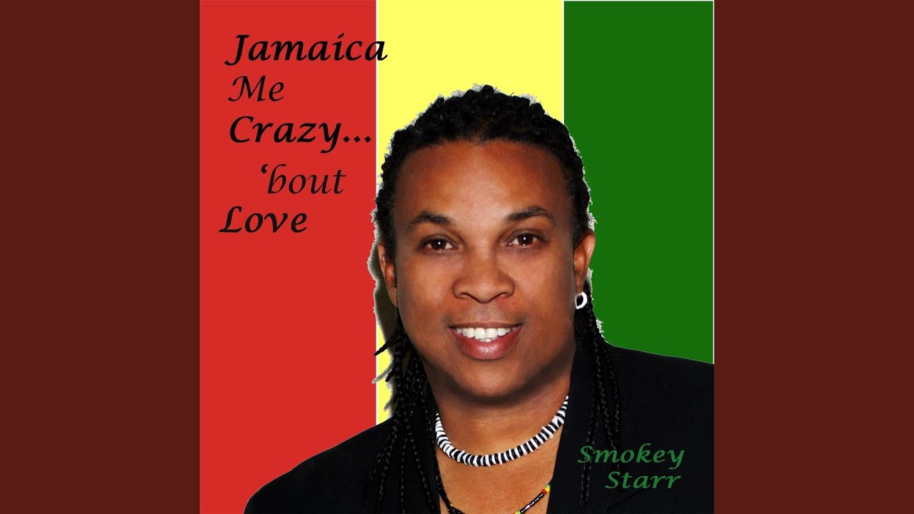 Jamaica Me Crazy... 'Bout Love