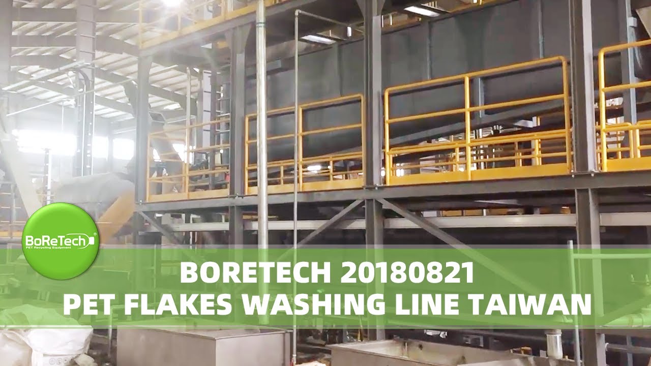 BoReTech 20180821 Video PET Flakes Washing Line Taiwan BRT C5000 EN