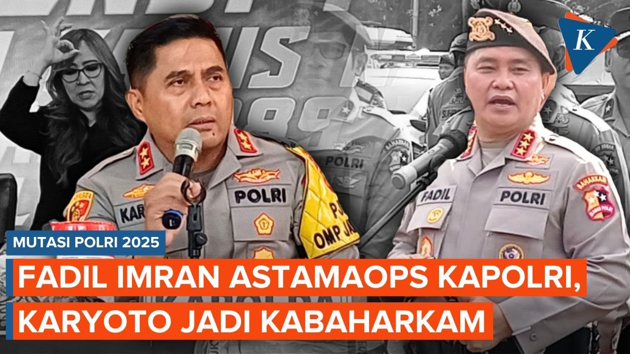 Mutasi Polri: Fadil Imran Jadi Asisten Utama Kapolri, Irjen Karyoto Promosi Kabaharkam