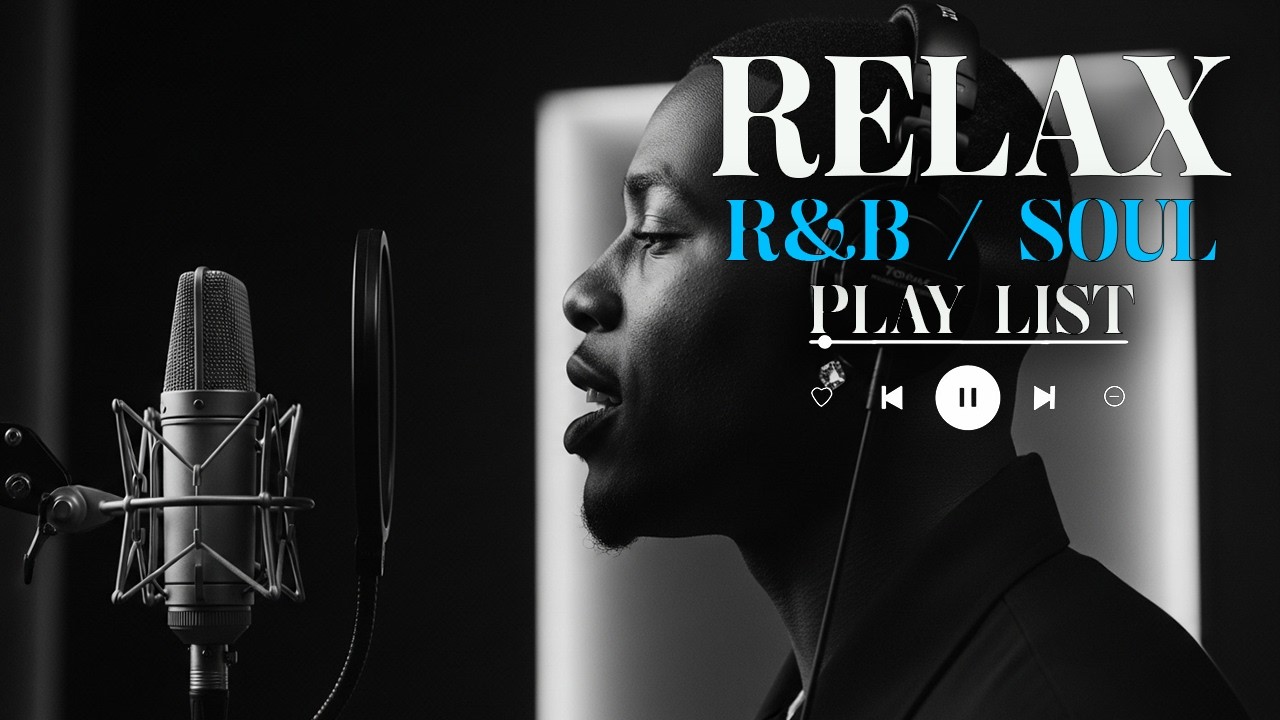 【R&B Soul】Slow Chill Playlist – Soft Voices to Ease Your Day