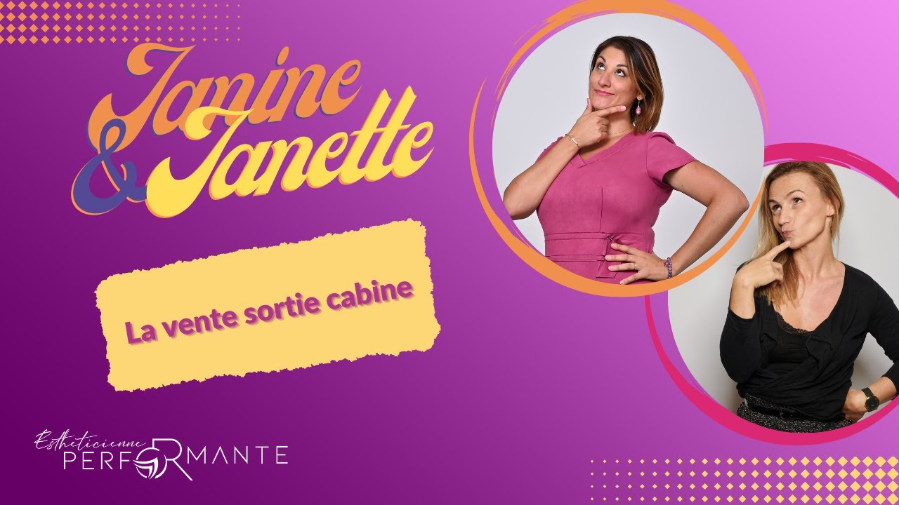 Janine et Janette - Comment vendre des produits à la sortie d'un soin