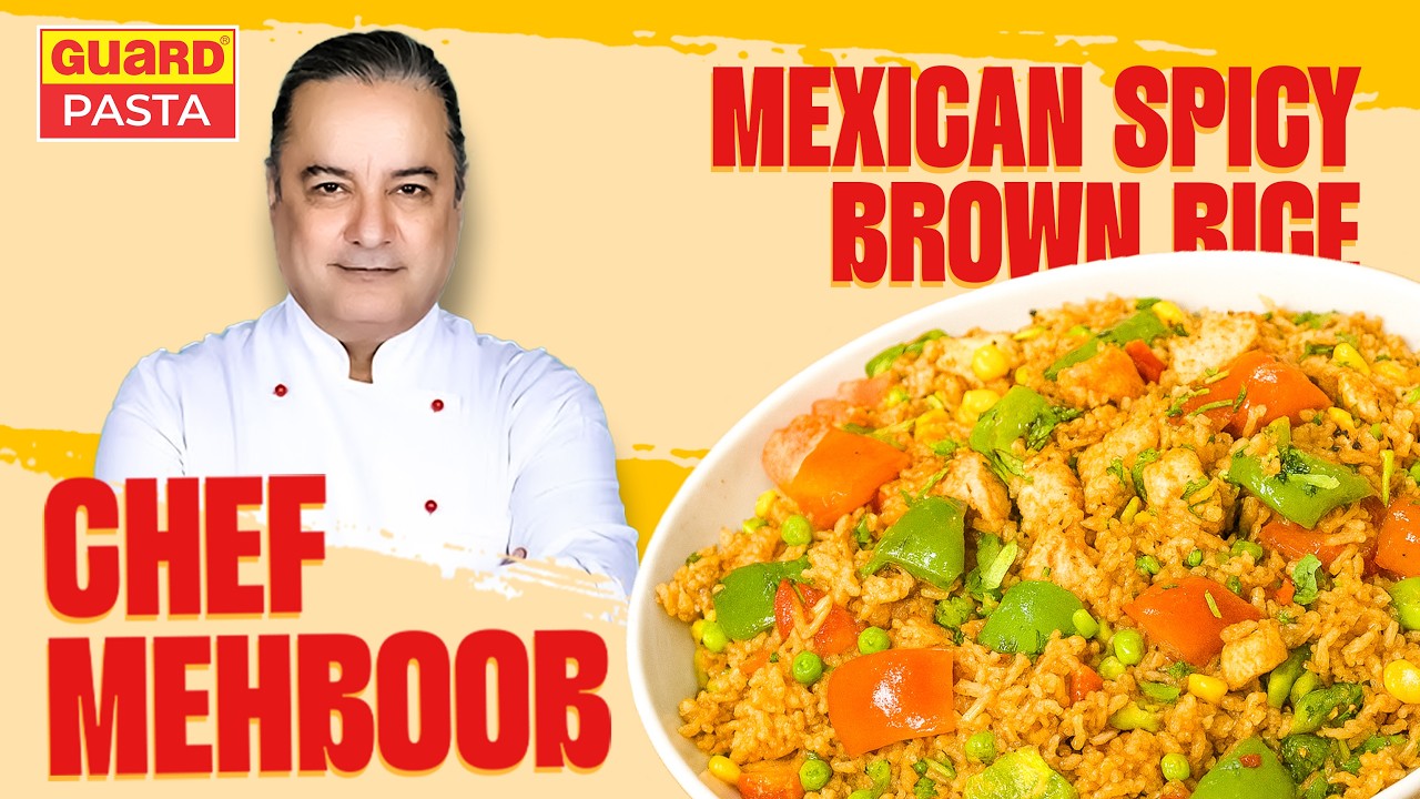 Mexican Spicy Brown Rice | Guard Rice | Chef Mehboob