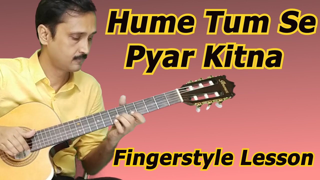 How to play Hume tumse pyar on Fingerstyle guitar (lesson22)