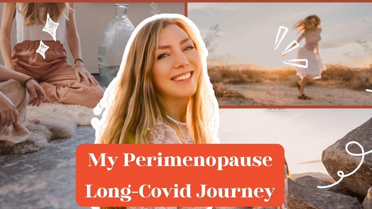 My Perimenopause Long-Covid Journey