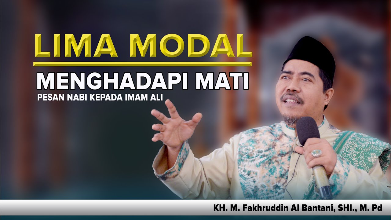 Inilah modal menghadapi m4ti l KH. M. Fakhruddin Al Bantani, SH., M.Pd #mfa_gi