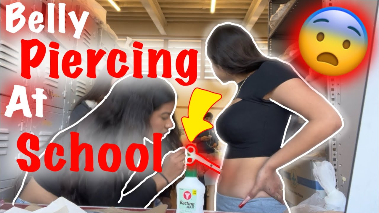 I got a BELLY PIERCING at SCHOOL!!!😬