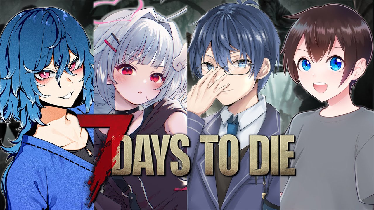 【7 Days to Die】絶対に4ねないサバイバル！【VTuber】