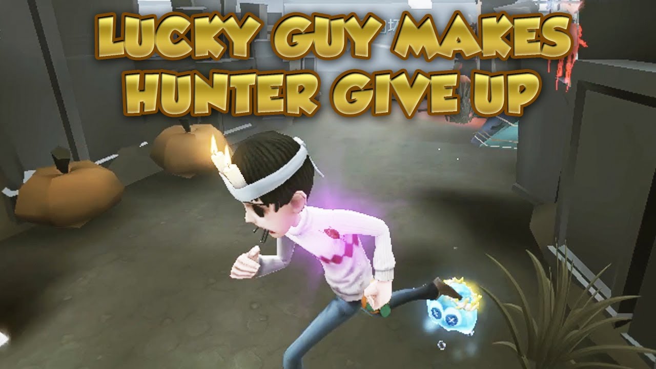 Lucky Guy Makes Hunter Give Up | Identity V |第五人格 | 제5인격 | アイデンティティV