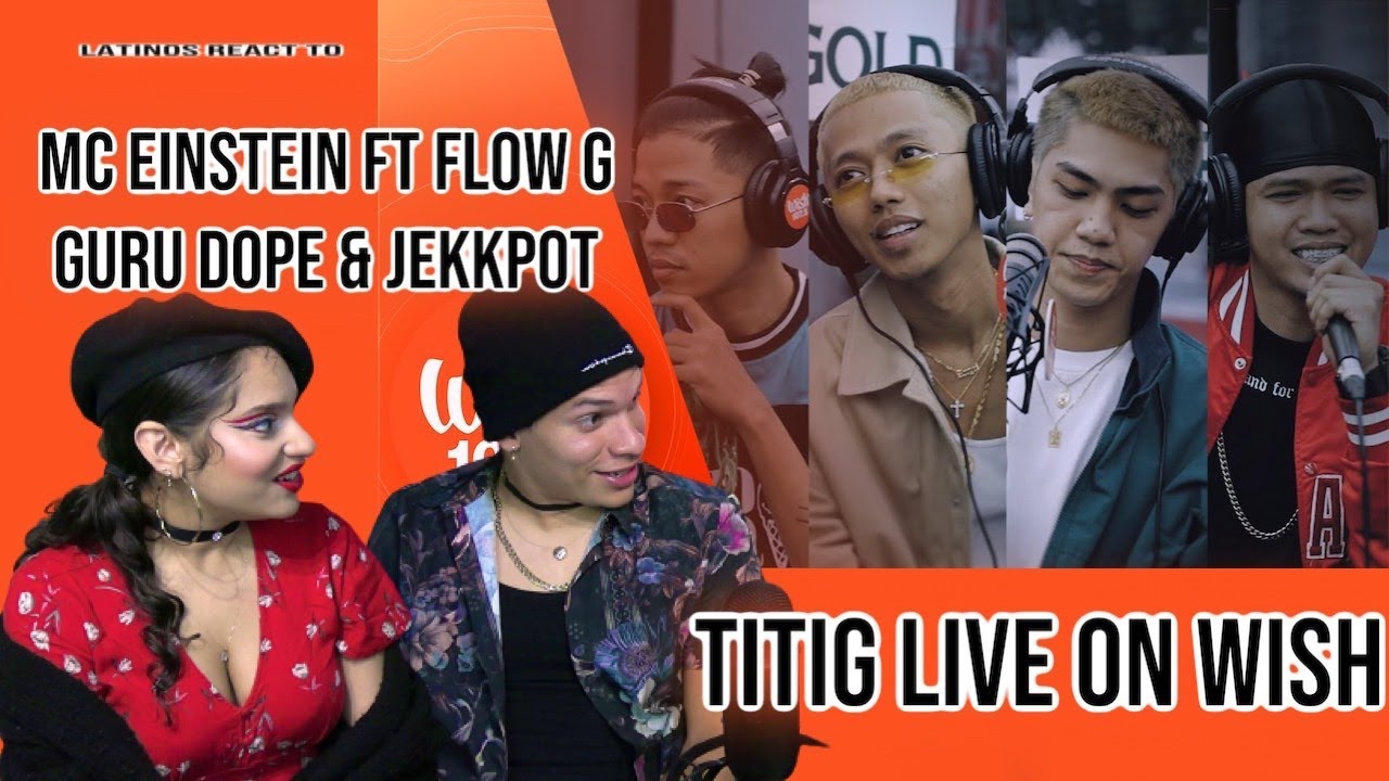 Latinos react to MC Einstein ft. Flow G, Yuri Dope, and Jekkpot perform “Titig