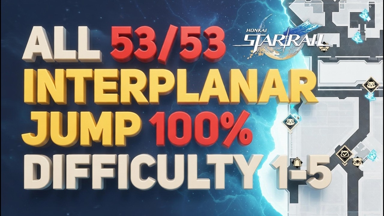 All 53 Interplanar Jump Difficulty 100% Honkai Star Rail 4.0