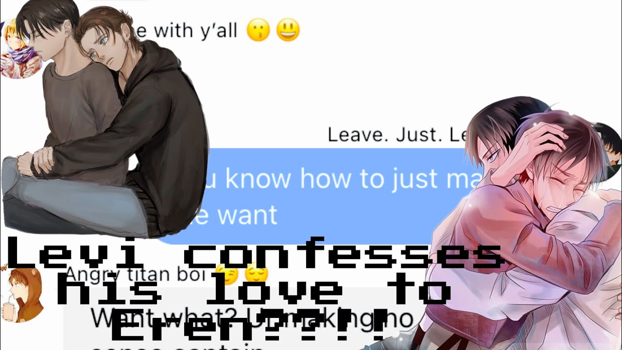 Levi confesses his love to Eren??!! || Confession series part 1 || Ereri/Riren || 12+