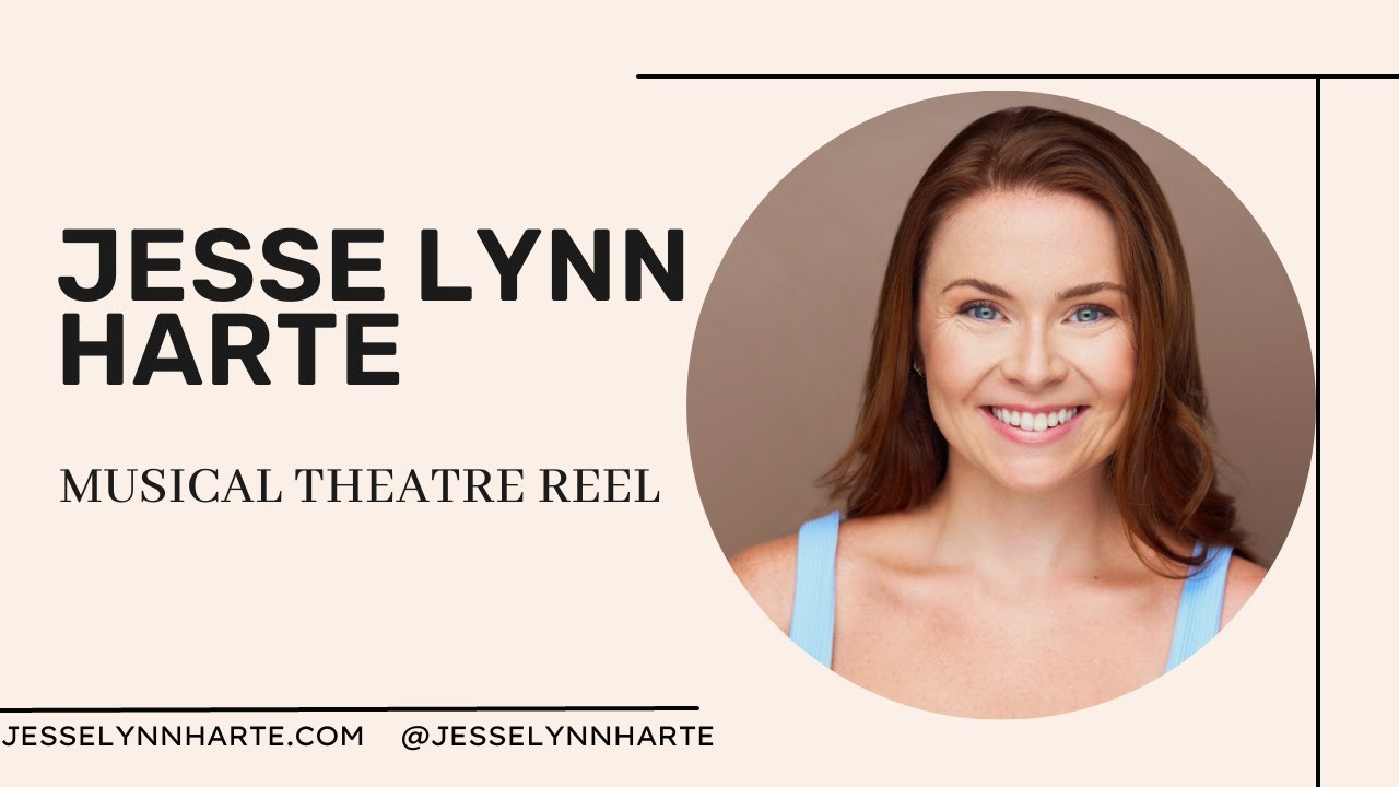 Jesse Lynn Harte Musical Theatre Reel