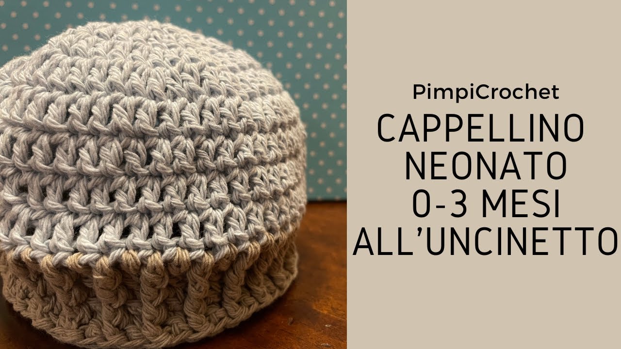 Cappellino neonato 0-3 mesi all'uncinetto|PimpiCrochet|