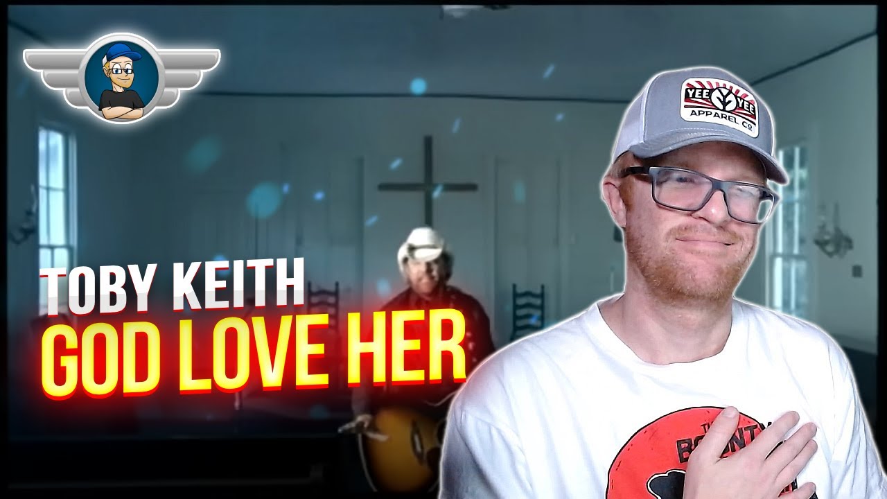 TOBY KEITH REACTION "GOD LOVE HER" REACTION VIDEO