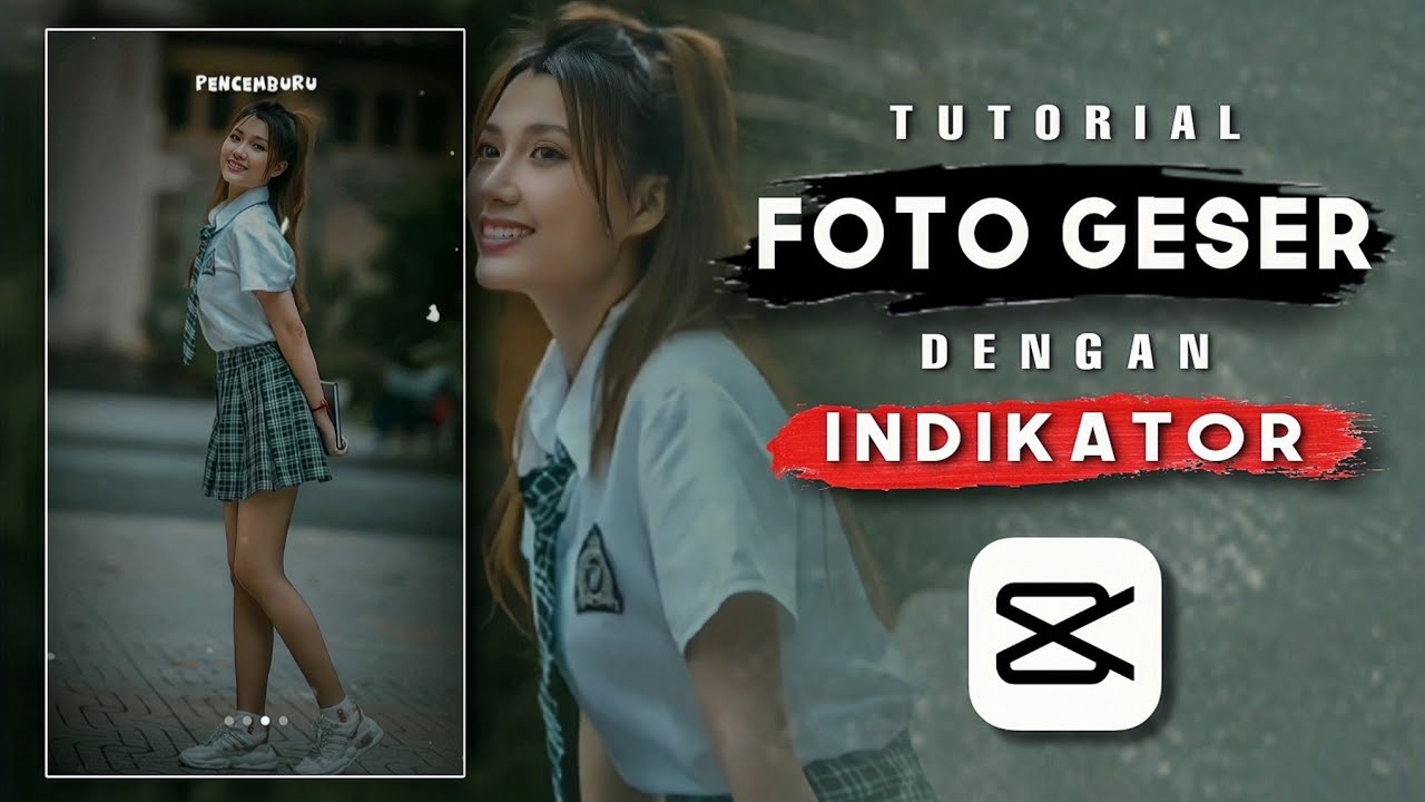 TUTORIAL FOTO GESER DENGAN INDIKATOR | CAPCUT TUTORIAL