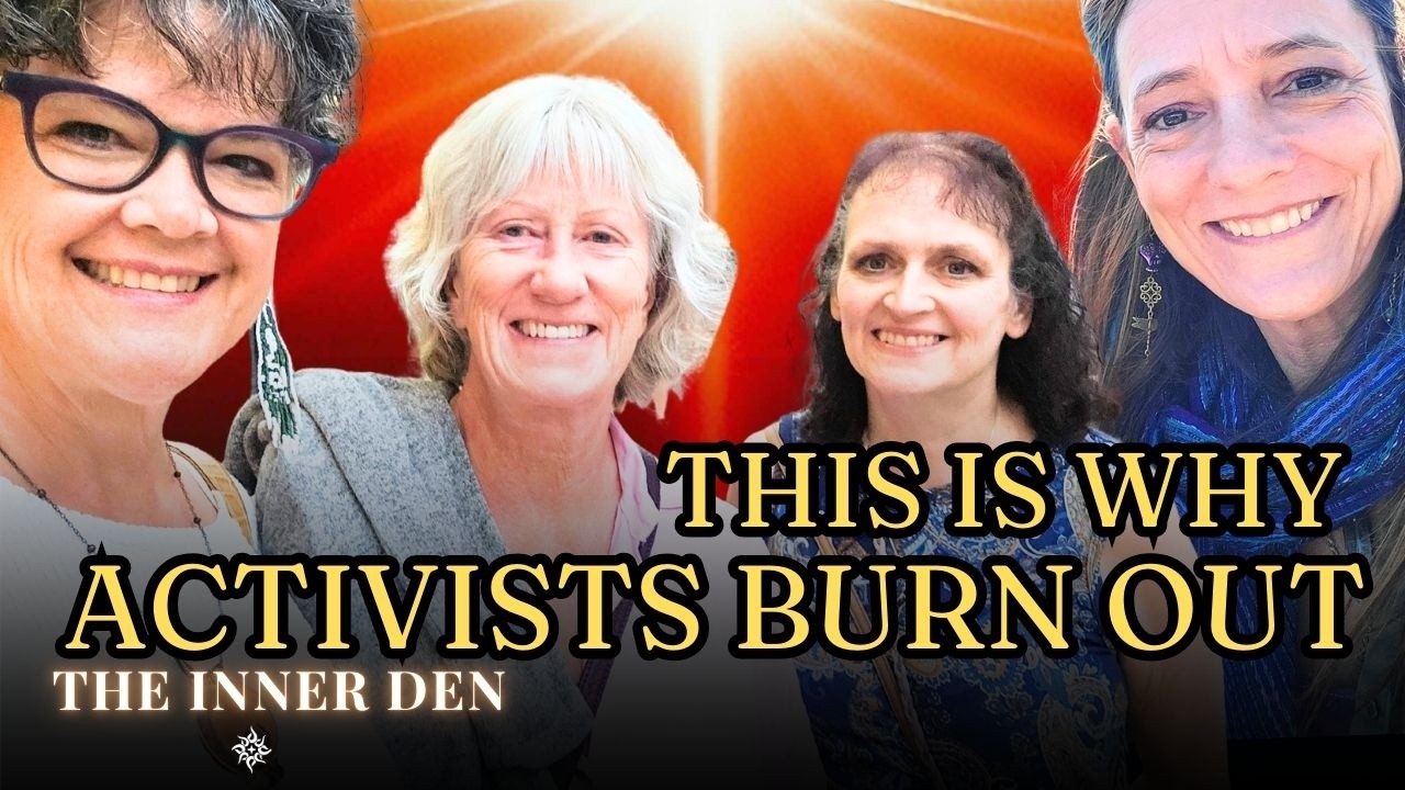 Inner Den 🐾 | Nervous System Safe Activism and How We Show Up Without Burning Out