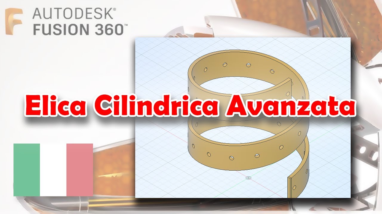 Elica Cilindrica Avanzata [Fusion 360 - Tutorial ITA]