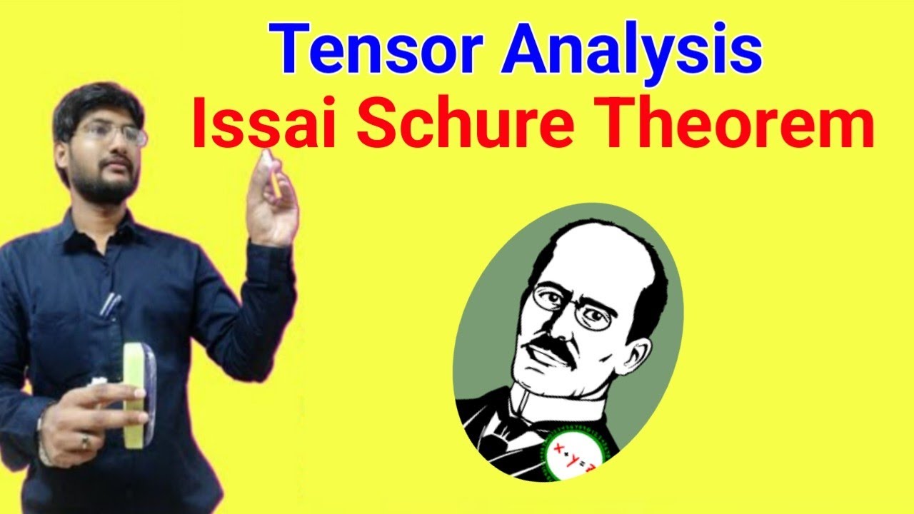#33 Issai Schure Theorem: Tensor Analysis