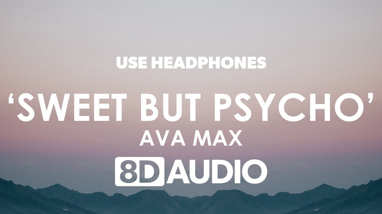 Ava Max - Sweet but Psycho (8D Audio) 🎧