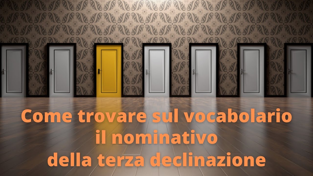 Come si trova sul vocabolario di latino il nominativo singolare dei nomi della terza declinazione?