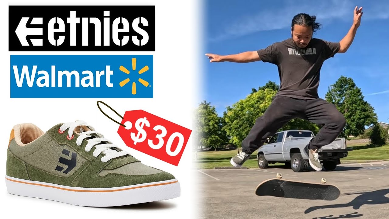 $30 Etnies From WALMART 100 KICKFLIP durability test and review