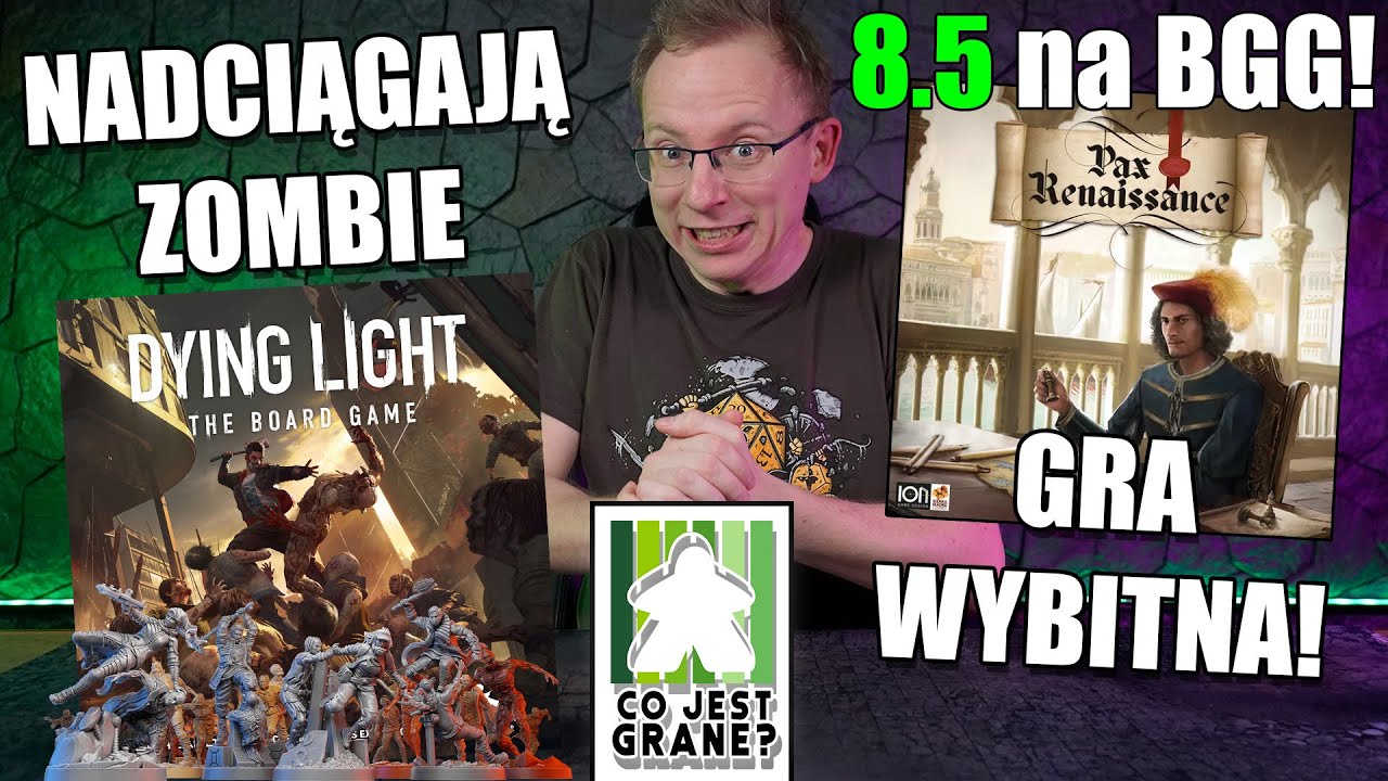 Co jest grane? Dying Light jako planszówka | Pax Renaissance - gra wybitna!