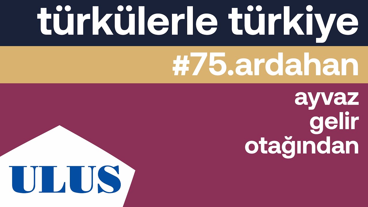 Celal Bakar - Ayvaz Gelir Otağında | Ardahan Türküleri