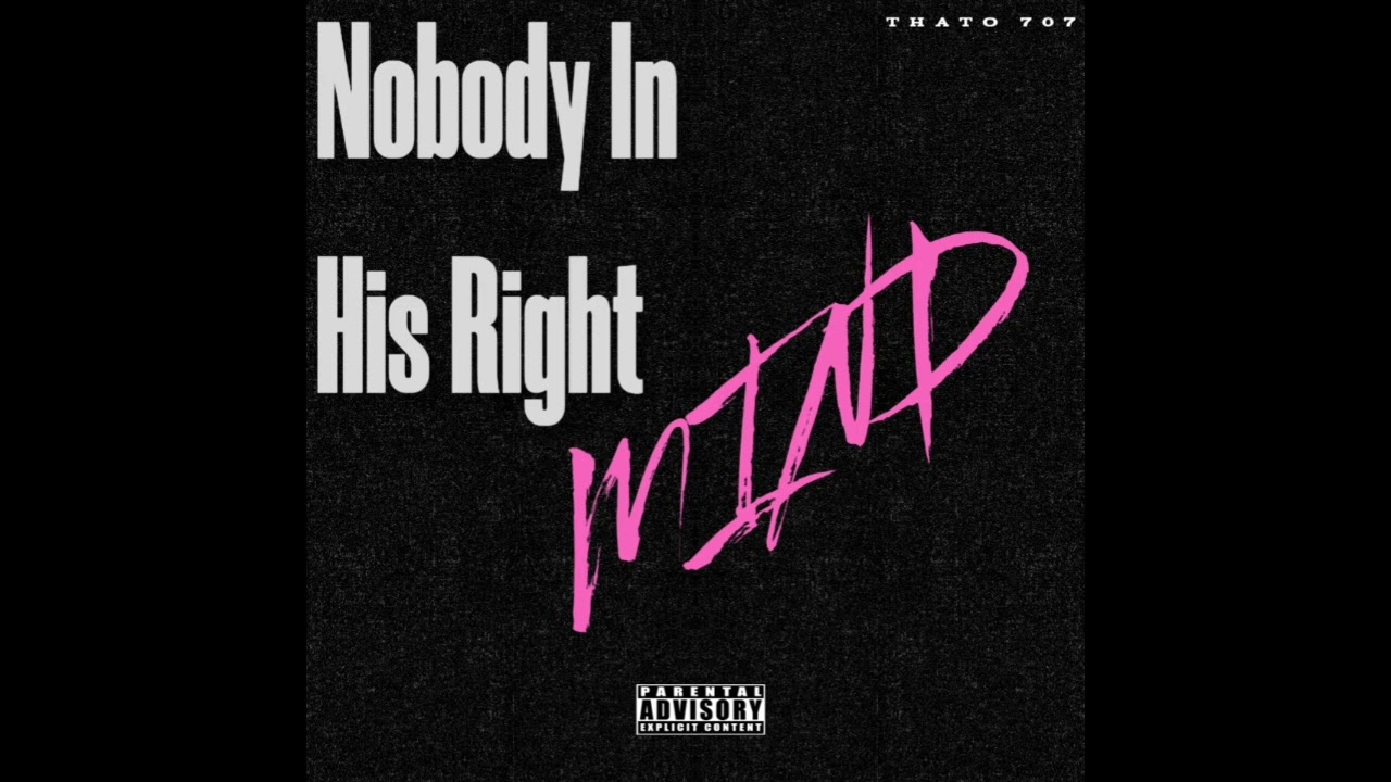 Nobody In His Right Mind