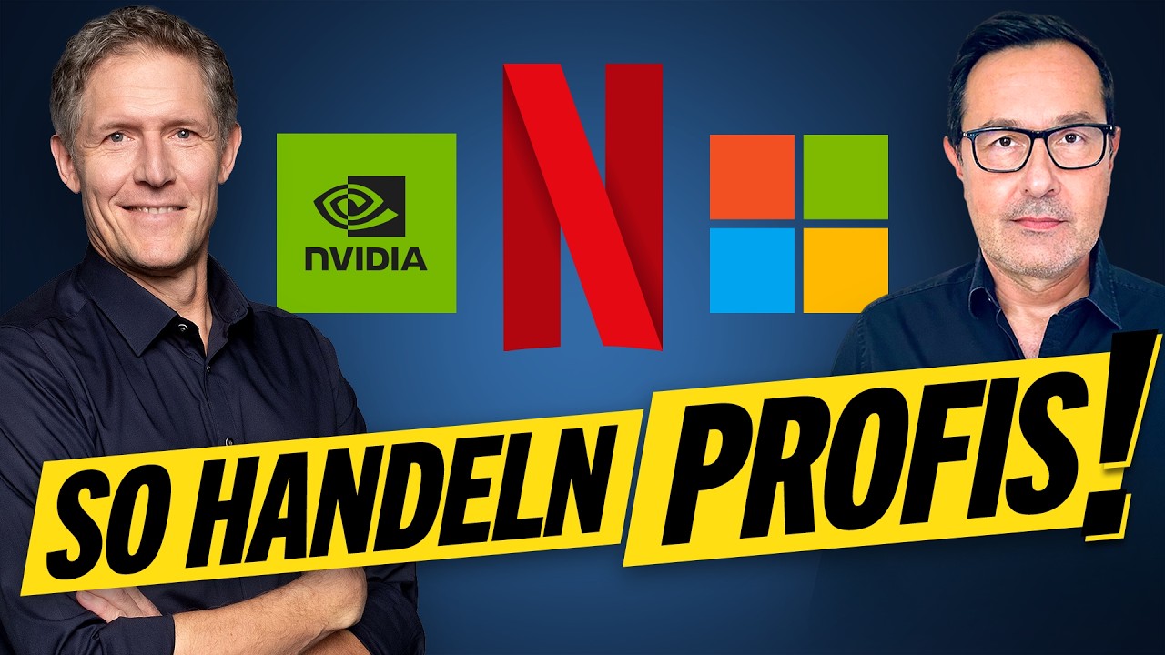 NVIDIA – Microsoft – Netflix: So handelt der Profi jetzt!