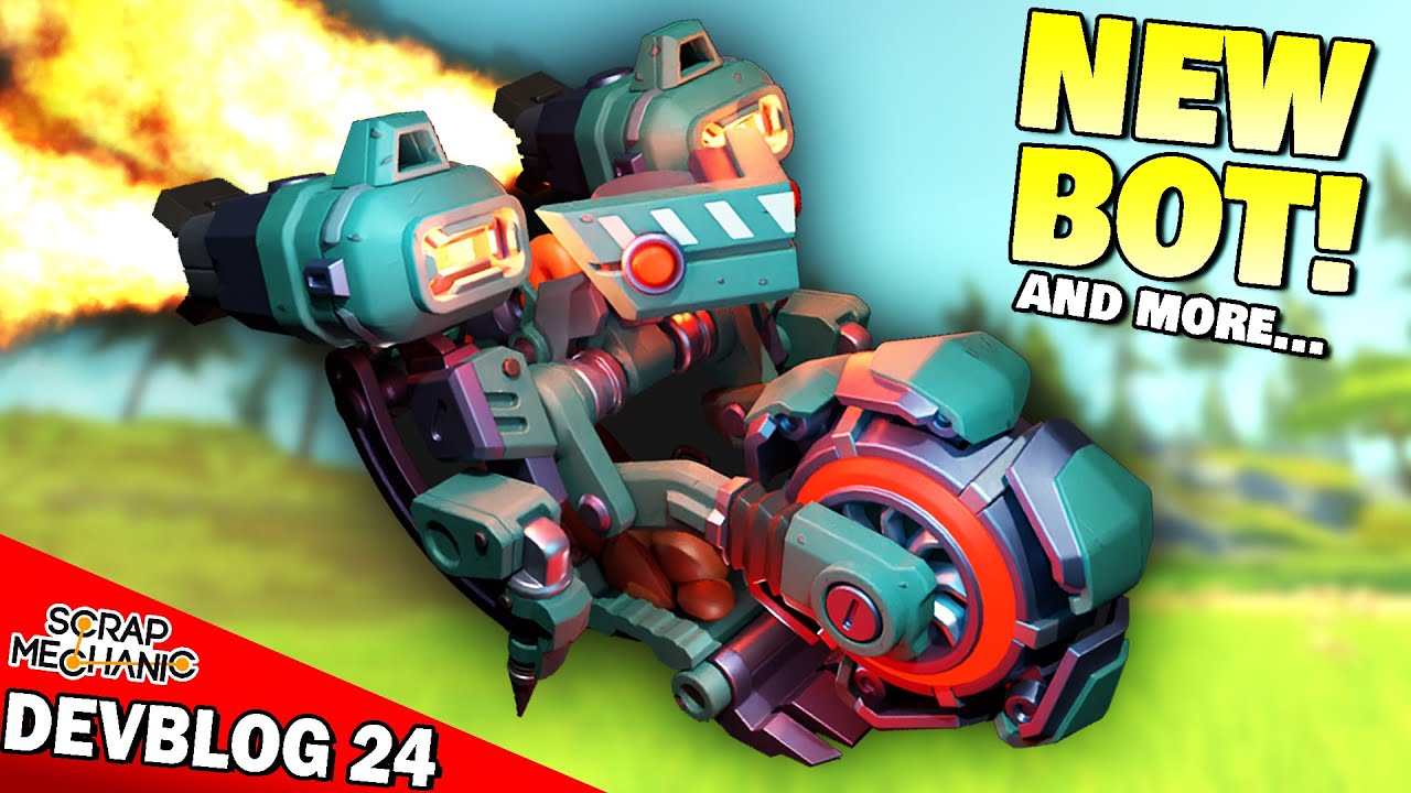 Chapter 2 Is an Even Bigger Deal Than I Thought - Scrap Mechanic DevBlog 24 Review