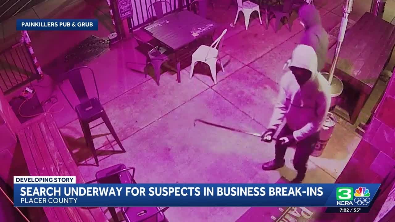 Search continues for additional suspects in string of Placer County business break-ins