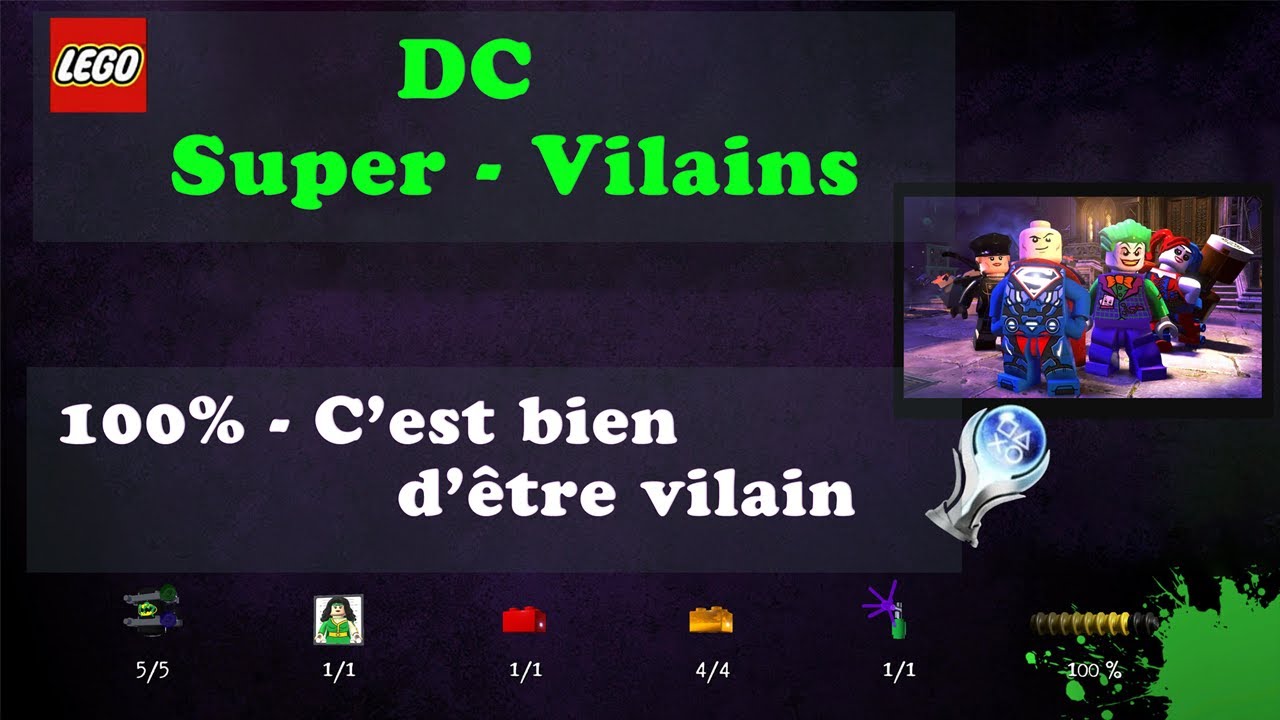 Lego DC Super-Vilains - 100% C'est bien d'être vilain