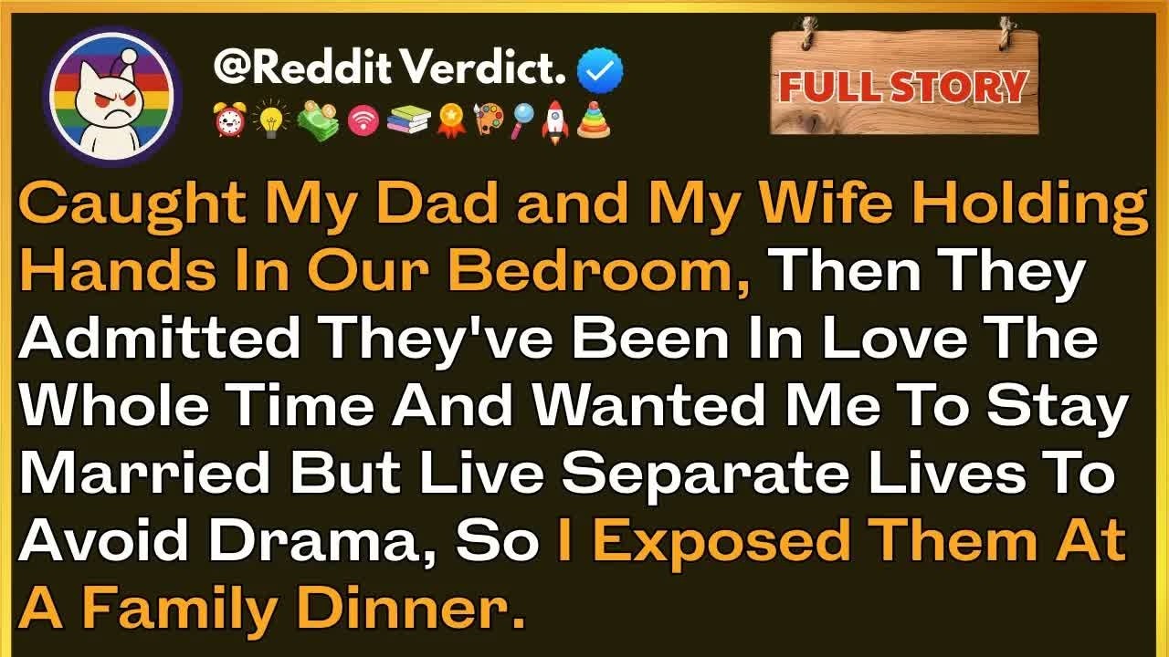 Caught My Dad and My Wife Holding Hands in Our Bedroom, Then They Admitted They've Been in Love...