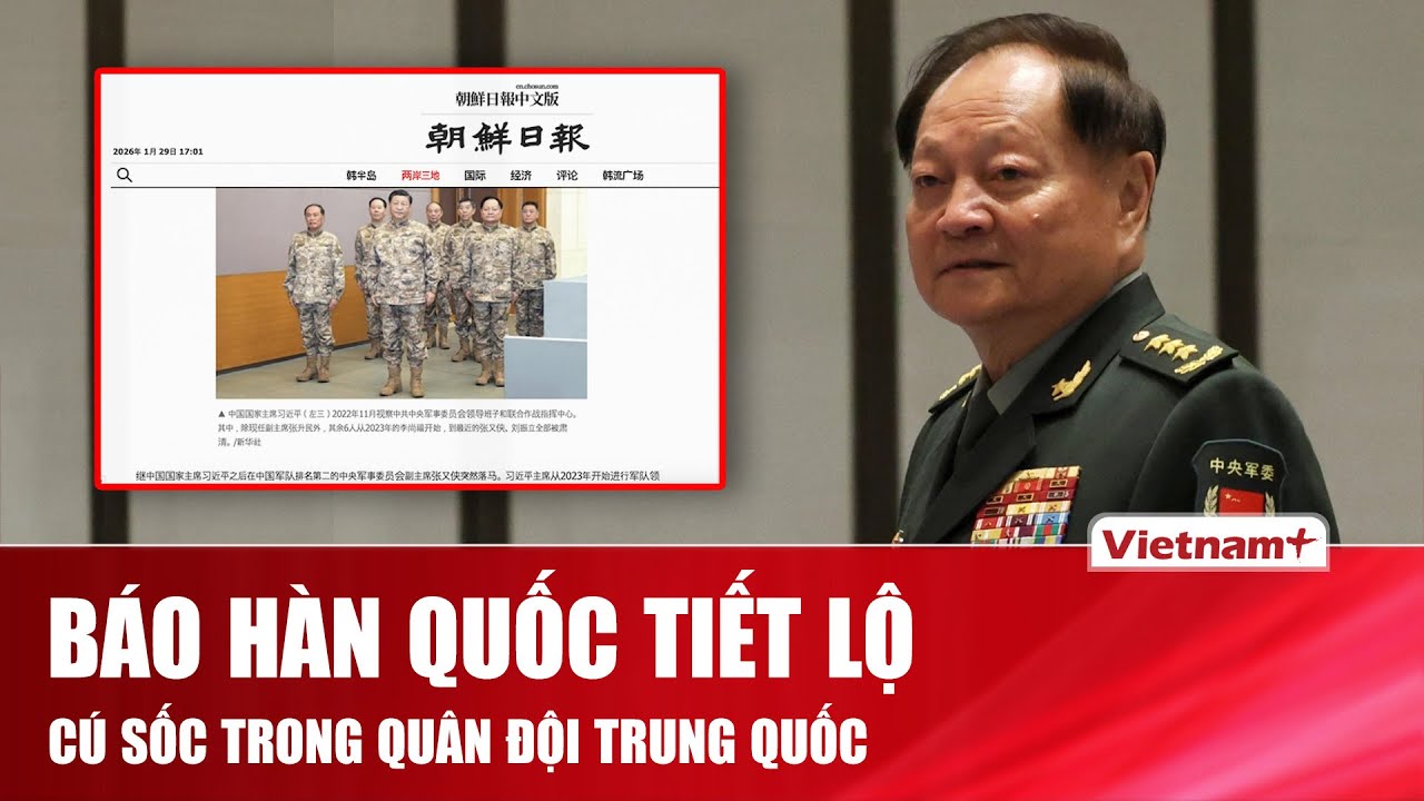 Nhật báo Triều Tiên hé lộ diễn biến “nóng” vụ điều tra lãnh đạo quân đội Trung Quốc Trương Hựu Hiệp