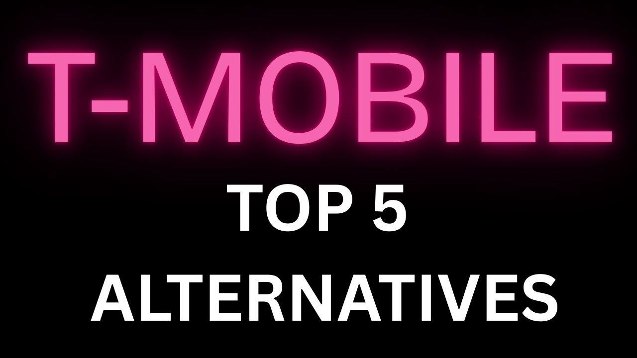 T-Mobile Top 5 Alternatives That Can Save You BIG $$$