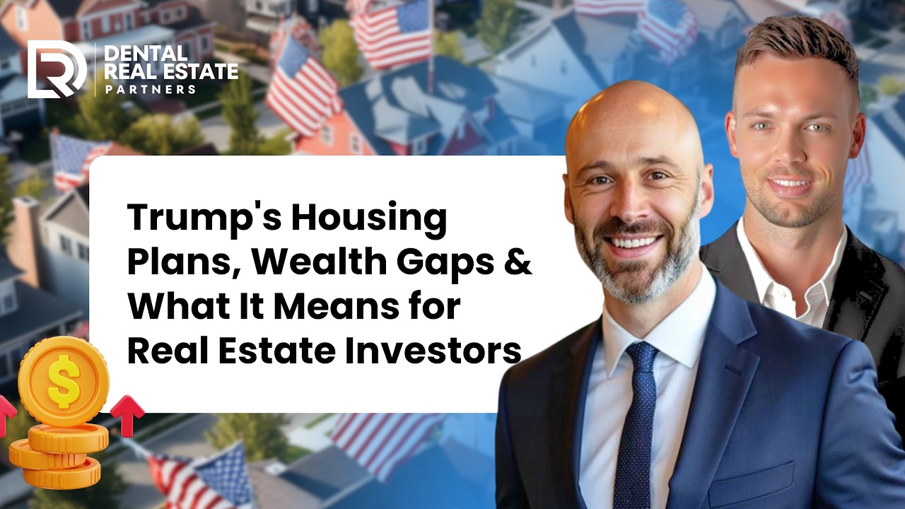 Trump's Housing Plans, Wealth Gaps & What It Means for Real Estate Investors